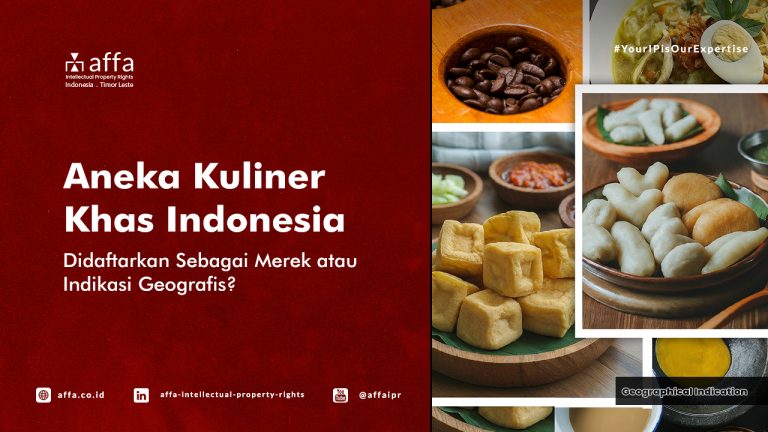 aneka-kuliner-khas-indonesia-didaftarkan-sebagai-merek-atau-indikasi-geografis-affa Aneka Kuliner Khas Indonesia - Didaftarkan Sebagai Merek atau Indikasi Geografis? - AFFA IPR