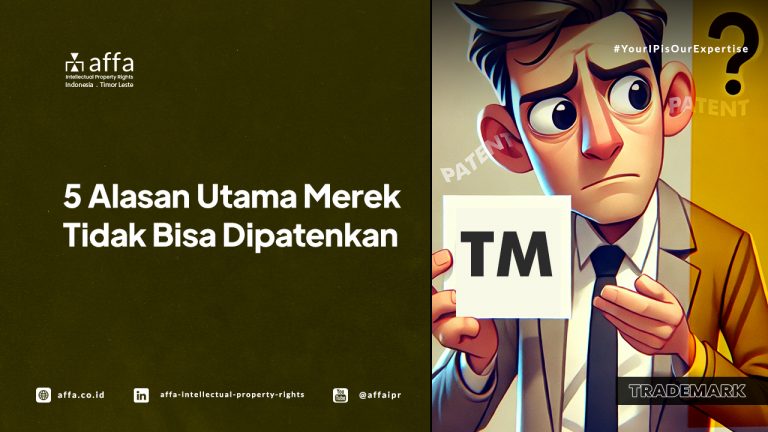 5-alasan-utama-merek-tidak-bisa-dipatenkan-affa 5 Alasan Utama Merek Tidak Bisa Dipatenkan - AFFA IPR