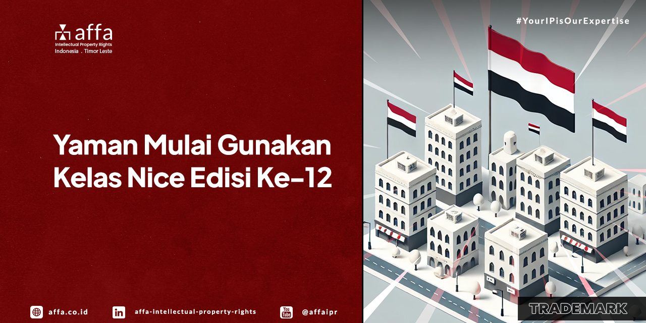 Yaman Mulai Gunakan Kelas Nice Edisi ke-12 - AFFA IPR