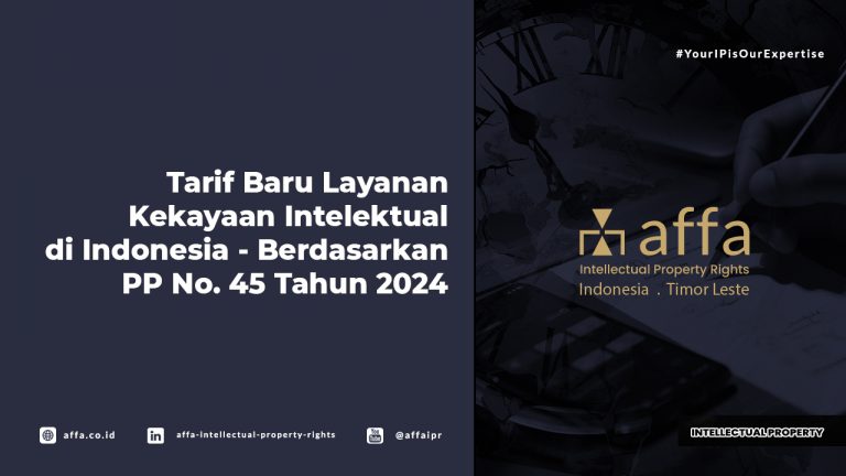 tarif-baru-layanan-kekayaan-intelektual-di-indonesia-berdasarkan-pp-no-24-tahun-2024-affa Tarif Baru Layanan Kekayaan Intelektual di Indonesia - Berdasarkan PP No.24 Tahun 2024 - AFFA IPR