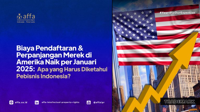 biaya-pendaftaran-dan-perpanjangan-merek-di-amerika-naik-per-januari-2025-affa Biaya Pendaftaran dan Perpanjangan Merek di Amerika Naik per Januari 2025: Apa yang Harus Diketahui Pebisnis Indonesia? - AFFA IPR