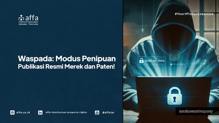 waspada-modus-penipuan-publikasi-resmi-merek-dan-paten-affa Waspada: Modus Penipuan Publikasi Resmi Merek dan Paten! - AFFA IPR