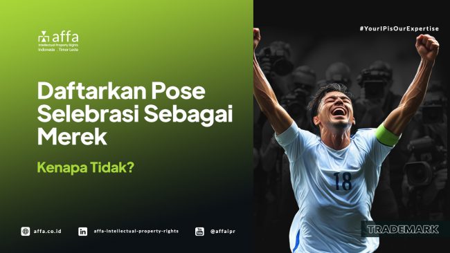 daftarkan-pose-selebrasi-sebagai-merek-kenapa-tidak-affa Daftarkan Pose Selebrasi Sebagai Merek - Kenapa Tidak? AFFA IPR