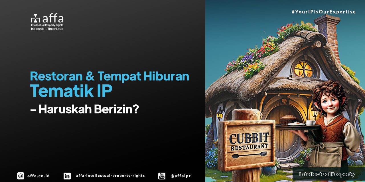 restoran-dan-tempat-hiburan-tematik-ip-haruskah-berizin-affa Restoran & Tempat Hiburan Tematik IP - Haruskah Berizin? - AFFA IPR