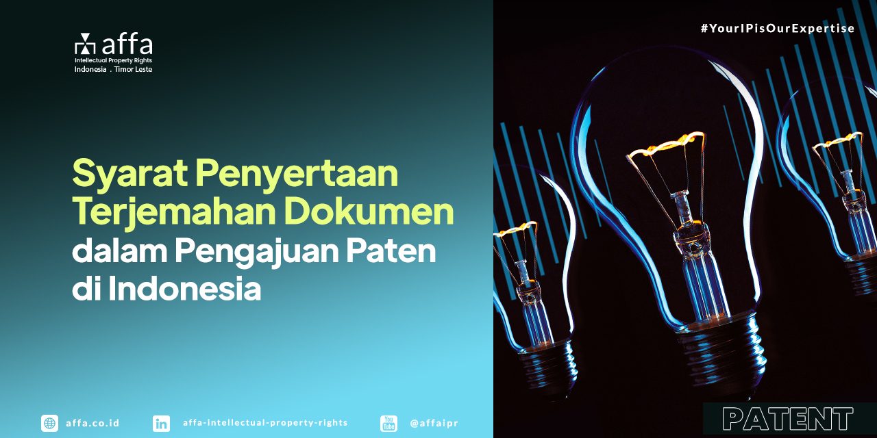 syarat-penyertaan-terjemahan-dokumen-dalam-pengajuan-paten-di-indonesia-affa Syarat Penyertaan Terjemahan Dokumen dalam Pengajuan Paten di Indonesia - AFFA IPR