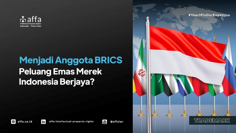 menjadi-anggota-brics-peluang-emas-merek-indonesia-berjaya-affa Menjadi Anggota BRICS - Peluang Emas Merek Indonesia Berjaya? - AFFA IPR