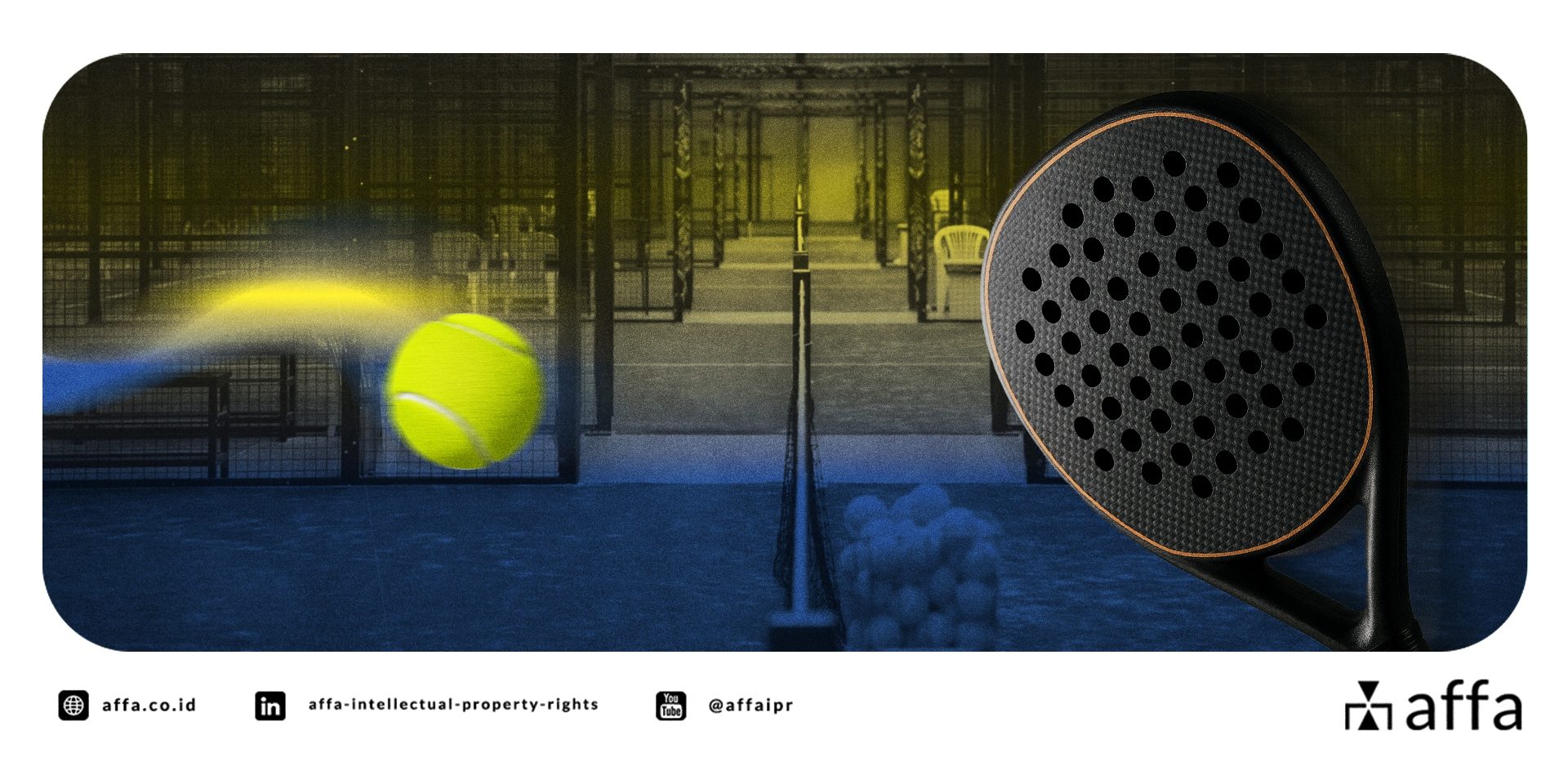 kenali-6-potensi-kekayaan-intelektual-dari-olahraga-padel-affa Kenali 6 Potensi Kekayaan Intelektual dari Olahraga Padel - AFFA IPR