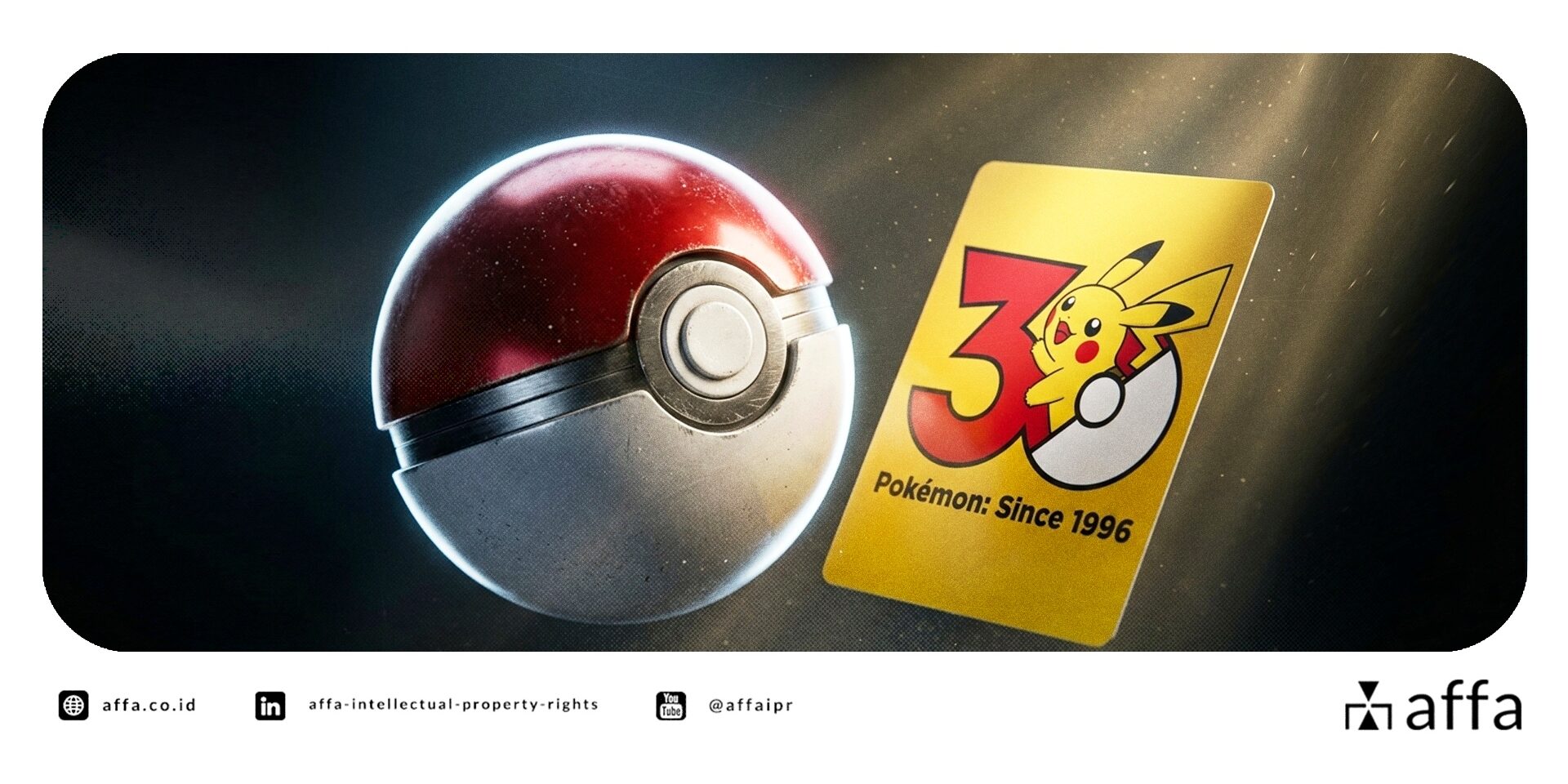 30 Tahun Pokemon: Belajar dari Karakter Berbasis Kekayaan Intelektual Termahal di Dunia - AFFA IPR