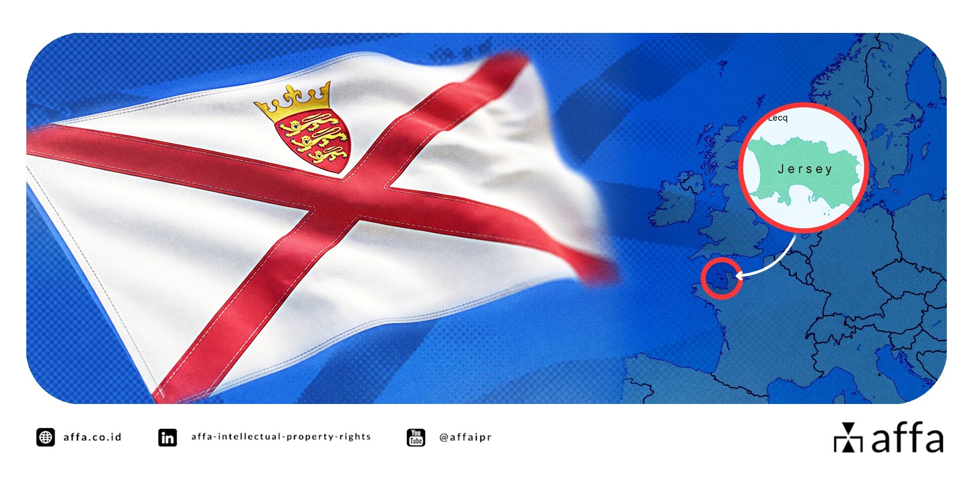 Jersey Resmi Menjadi Negara dengan Penunjukan (Designation) Terpisah dalam Protokol Madrid Mulai 1 Agustus 2026 - AFFA IPR