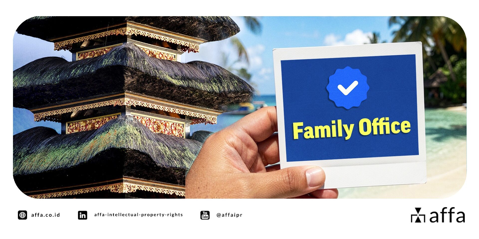 pemerintah-indonesia-gencarkan-program-family-office-di-bali-pemilik-brand-harus-perhatikan-5-poin-ini-affa Pemerintah Indonesia Gencarkan Program Family Office di Bali – Pemilik Brand Harus Perhatikan 5 Poin Ini - AFFA IPR