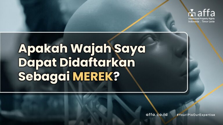 Apakah-Wajah-Saya-Dapat-Didaftarkan-Sebagai-Merek-affa