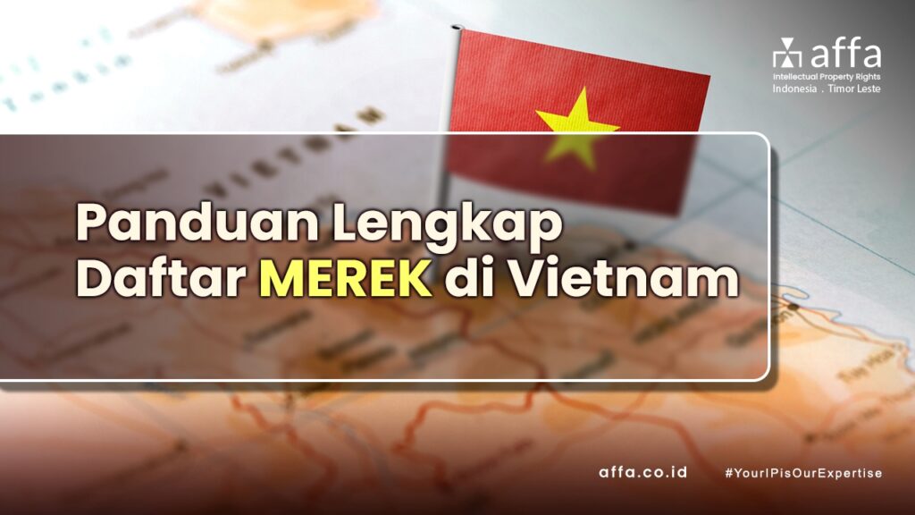 Panduan-Lengkap-Daftar-Merek-di-Vietnam-affa
