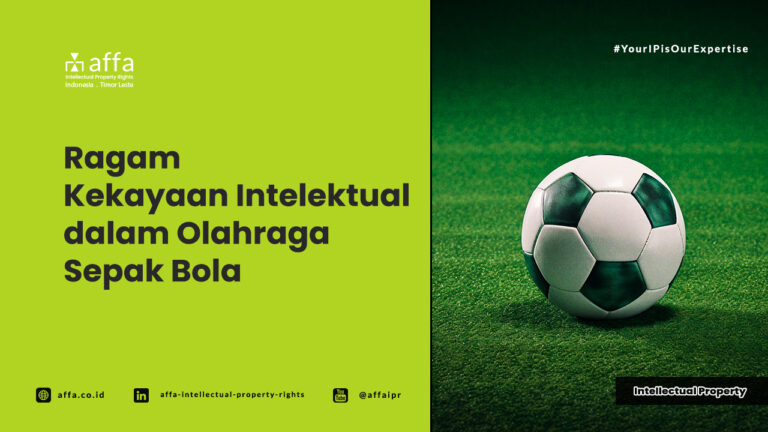 Ragam Kekayaan Intelektual dalam Olahraga Sepak Bola - AFFA IPR