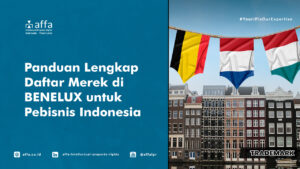 Panduan Lengkap Daftar Merek di Benelux untuk Pebisnis Indonesia - AFFA IPR