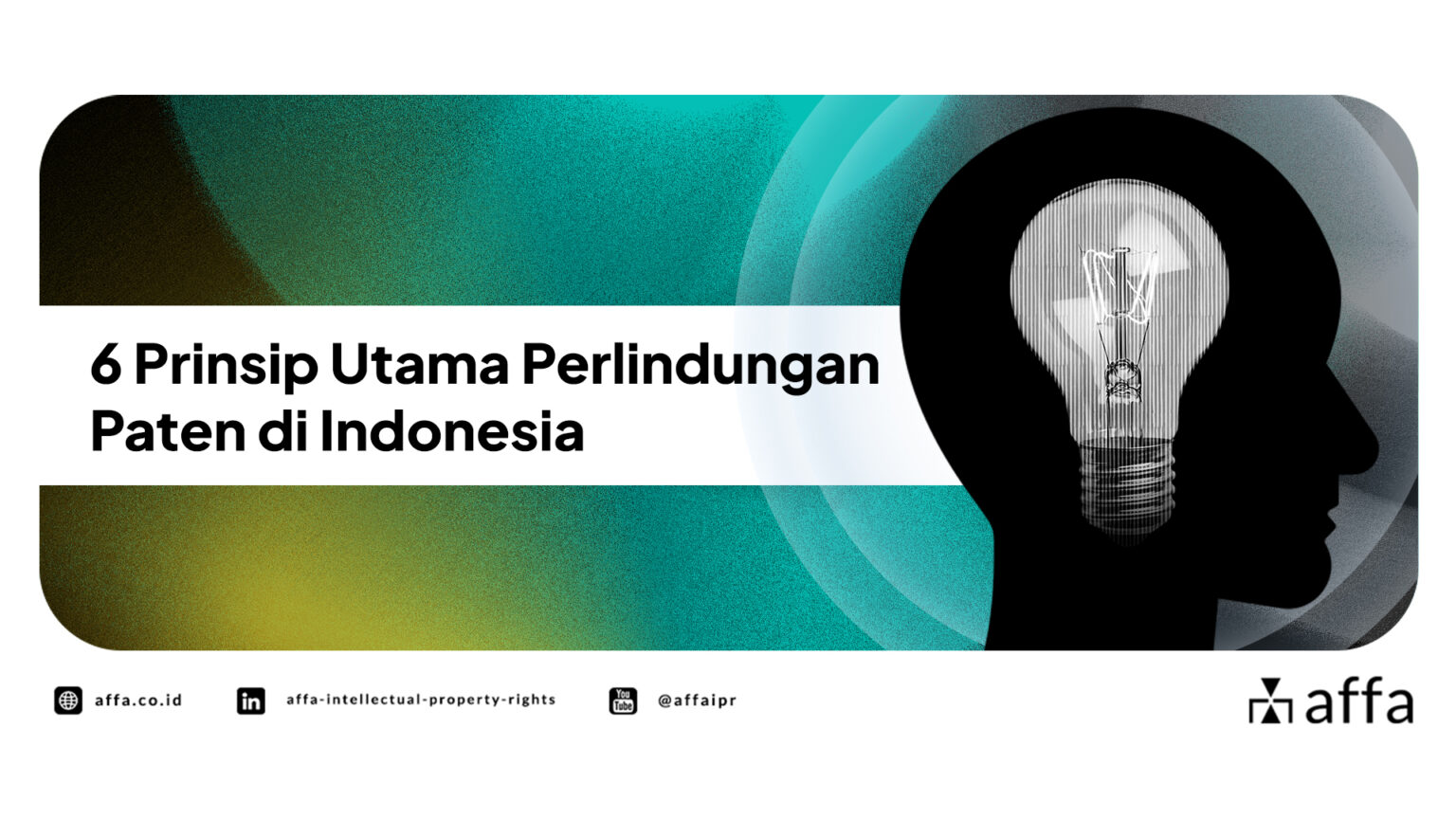 6 Prinsip Utama Perlindungan Paten di Indonesia - AFFA IPR