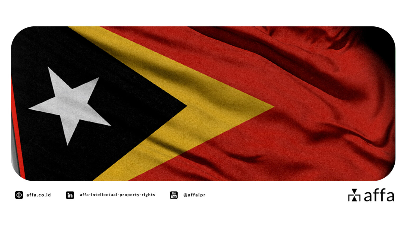 Panduan Daftar Merek di Timor Leste untuk Pebisnis Indonesia - AFFA IPR