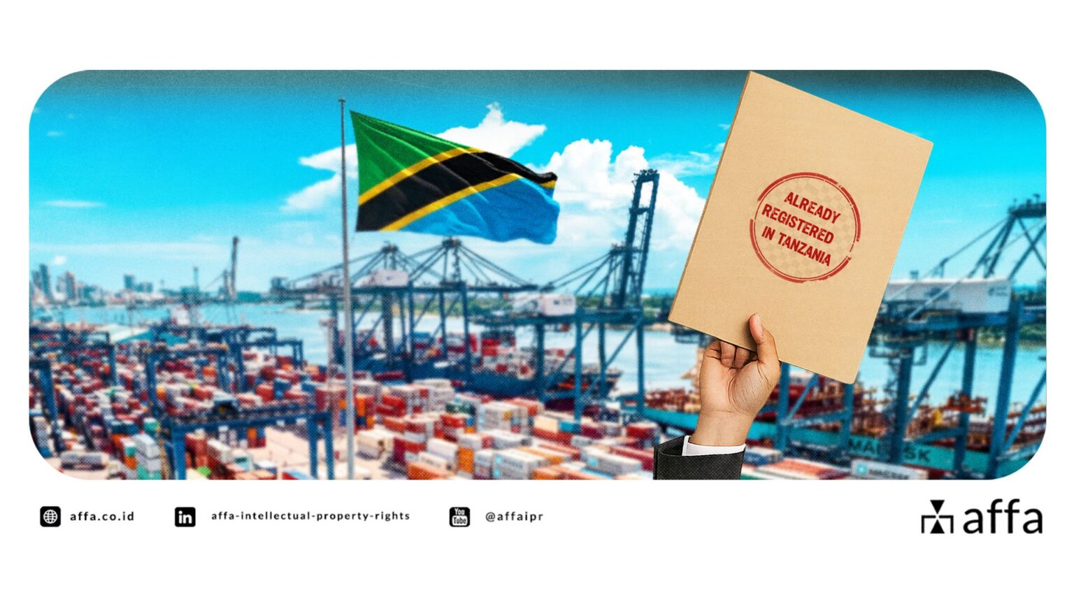 Tidak Hanya Pendaftaran, Tanzania Wajibkan Pencatatan Merek untuk Barang Impor Mulai Desember 2025 - AFFA IPR