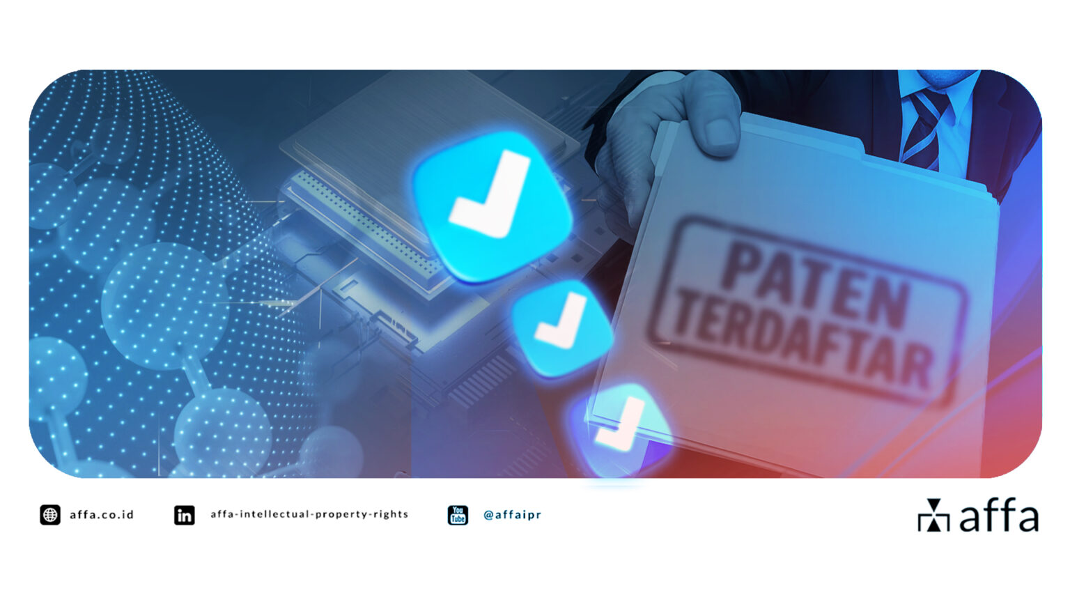Patent Working Statement: 5 Hal yang Wajib Diperhatikan Setelah Paten Terdaftar di Indonesia - AFFA IPR
